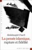 La pensée islamique, ruptures et fidélité