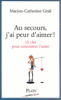 Au secours, j'ai peur d'aimer !