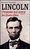 Lincoln : l'homme qui sauva les Etats-Unis