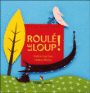 Roulé le loup !