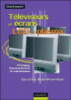 Téléviseurs et écrans LCD et plasma