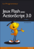 ActionScript 3.0 pour les jeux