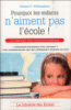 Pourquoi les enfants n'aiment pas l'école !