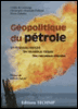 Géopolitique du pétrole&nbsp;-&nbsp;Pierre Zelenko, Christophe-Alexandre Paillard