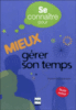 Bien se connaître pour mieux gérer son temps