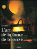 L'art de la fonte de bronze