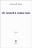 Un renard à mains nues