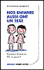 Nos enfants aussi ont un sexe