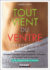 Tout vient du ventre ou presque