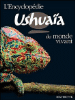 L'encyclopédie Ushuaïa du monde vivant