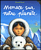 Notre planète en danger