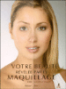Votre beauté révélée par le maquillage