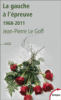 La gauche à l'épreuve : 1968-2011