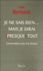 Je ne sais rien... mais je dirai (presque) tout