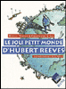 Le joli petit monde d'Hubert Reeves