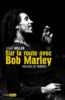 Sur la route de Bob Marley