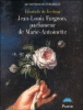 Jean-Louis Fargeon, parfumeur de Marie-Antoinette