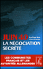 Juin 1940, la négociation secrète