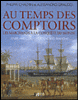 Au temps des comptoirs