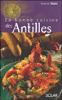 La bonne cuisine des Antilles