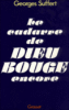Le Cadavre de Dieu bouge encore