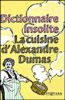 Dictionnaire insolite la cuisine d'Alexandre Dumas