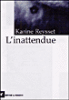 L'inattendue&nbsp;-&nbsp;Karine Reysset