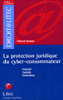Protection juridique du cyber-consommateur