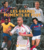 Grands moments de foot, nous les avons tant aimés