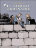 Le combat ordinaire - Le combat ordinaire, T2