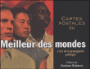 Cartes postales du meilleur des mondes