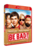 Be Bad ! - Blu-Ray