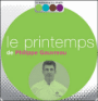 Le printemps de Philippe Gavreau
