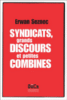 Syndicats, grands discours et petits privilèges