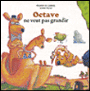 Octave ne veut pas grandir