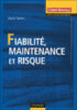 Fiabilité, maintenance et risque
