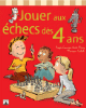 Jouer aux échecs dès 4 ans