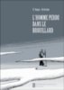 L'homme perdu dans le brouillard