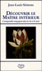 Découvrir le maître intérieur, l'inséparable compagnon