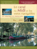 Le Canal du Midi et les voies navigables de l'Atlantique à la Méditerranée