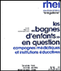 Les bagnes d'enfants en question : campagnes médiatiques et institutions éducatives
