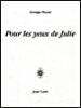 Pour les yeux de Julie&nbsp;-&nbsp;Georges Picard