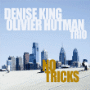Olivier Hutman, Denise King