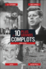 Les 10 plus grands complots