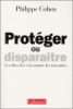 Protéger ou disparaître