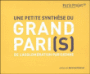 Une petite synthèse du grand Paris de l'agglomération parisienne