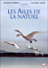 Les Ailes de la Nature&nbsp;-&nbsp;Jacques Perrin