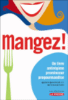Mangez, un livre anti-régime pro-minceur et pro-gourmandise