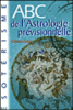 Abc de l'astrologie prévisionnelle