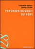 Psychopathologie du bébé